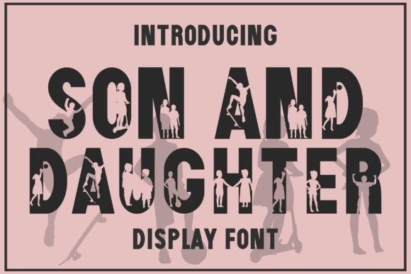 Son and Daughter: A Bold Typeface for Modern Brand Identity